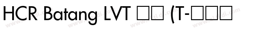 HCR Batang LVT 常规 (T字体转换